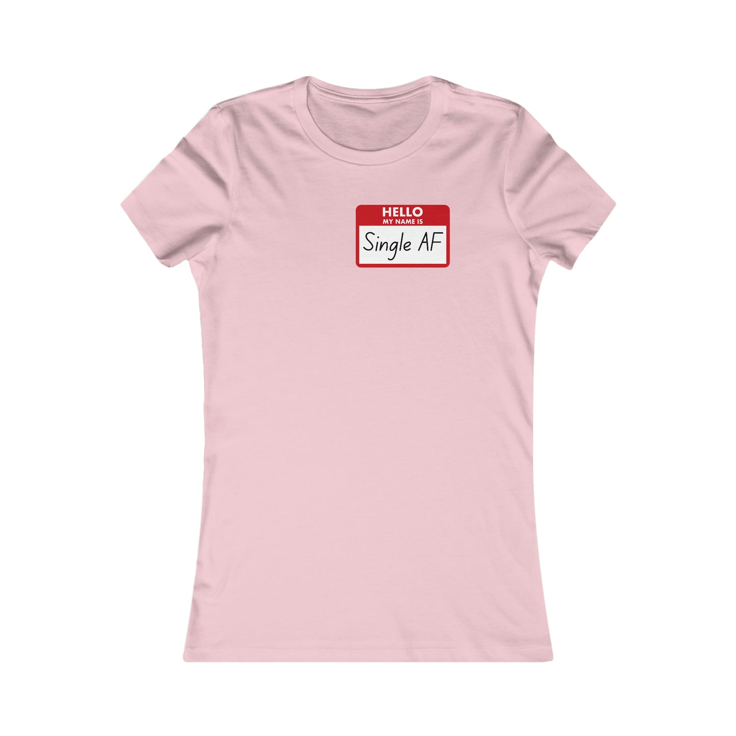 Single AF Nametag (Mom made me)