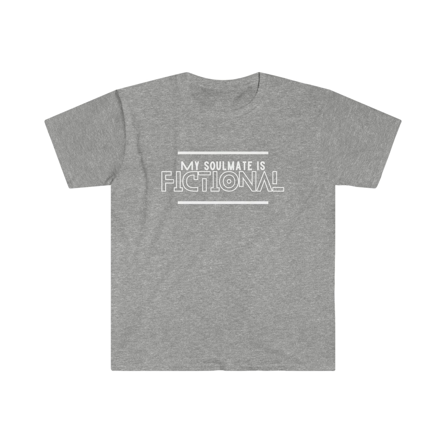 My Soulmate is Fictional Shirt