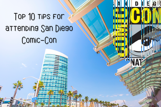 Top 10 Tips for Attending San Diego Comic-Con