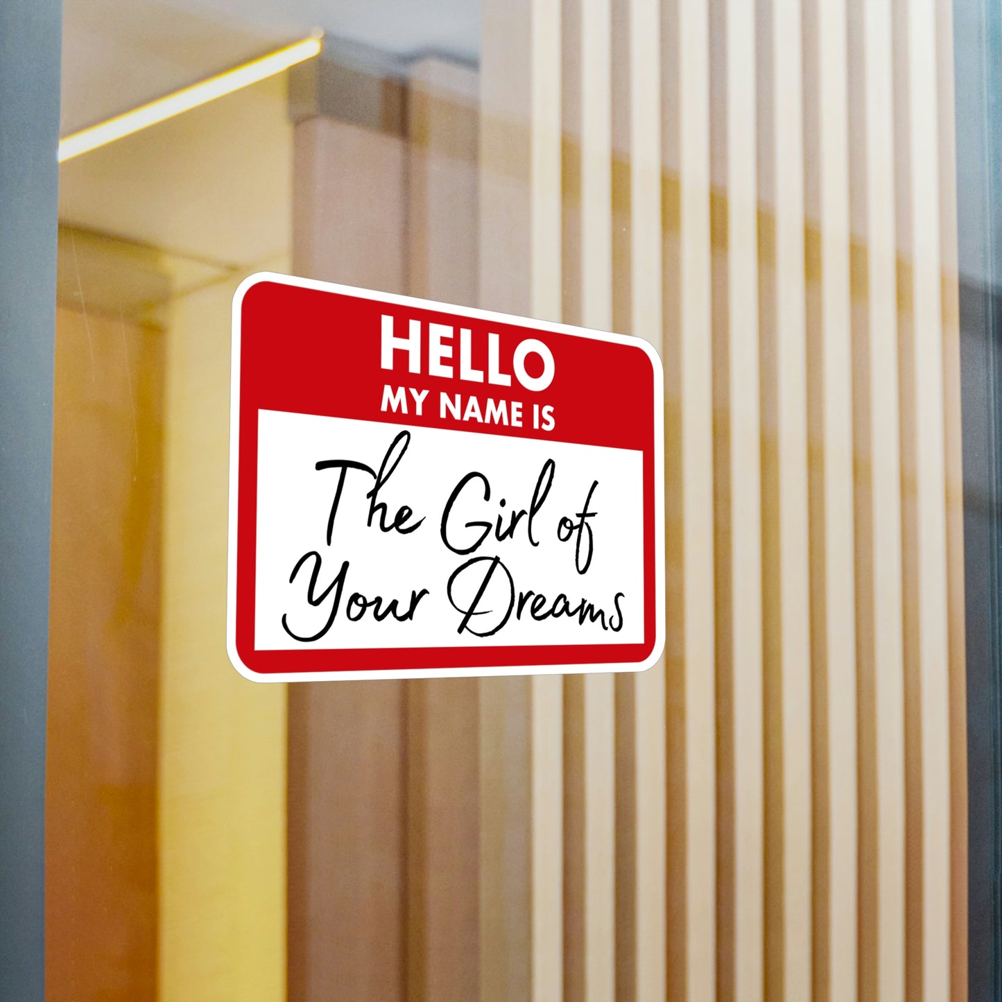 The Girl of Your Dreams Name Tag Sticker