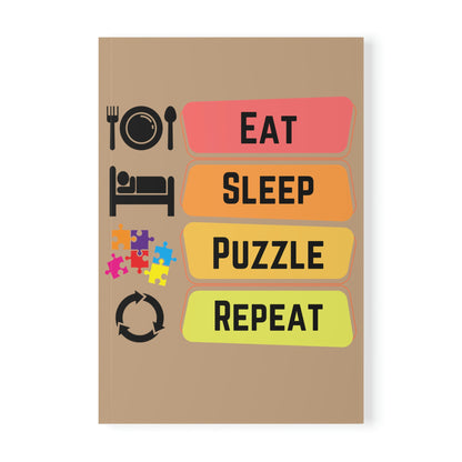 Eat, Sleep, Puzzle, Repeat - Journal