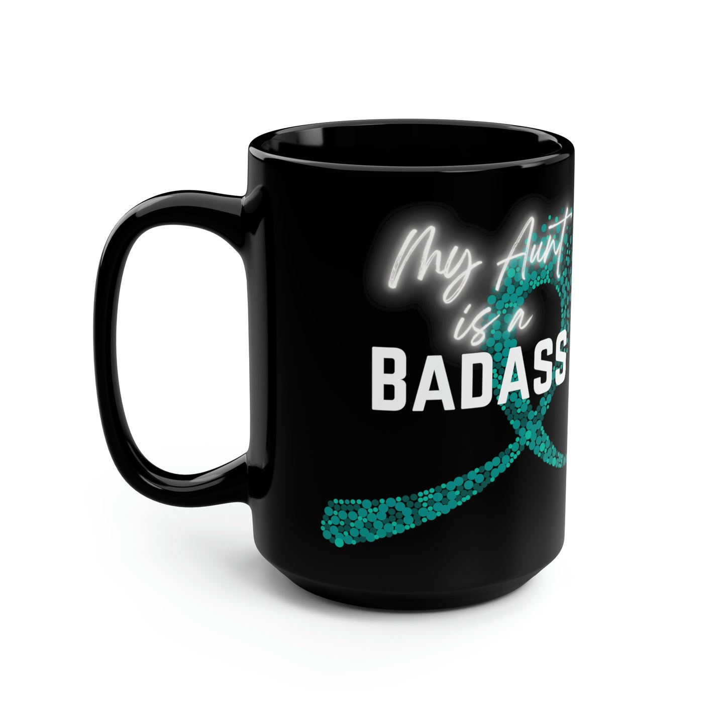 My Aunt Is A Badass Cancer Ribbon Mug, 15oz