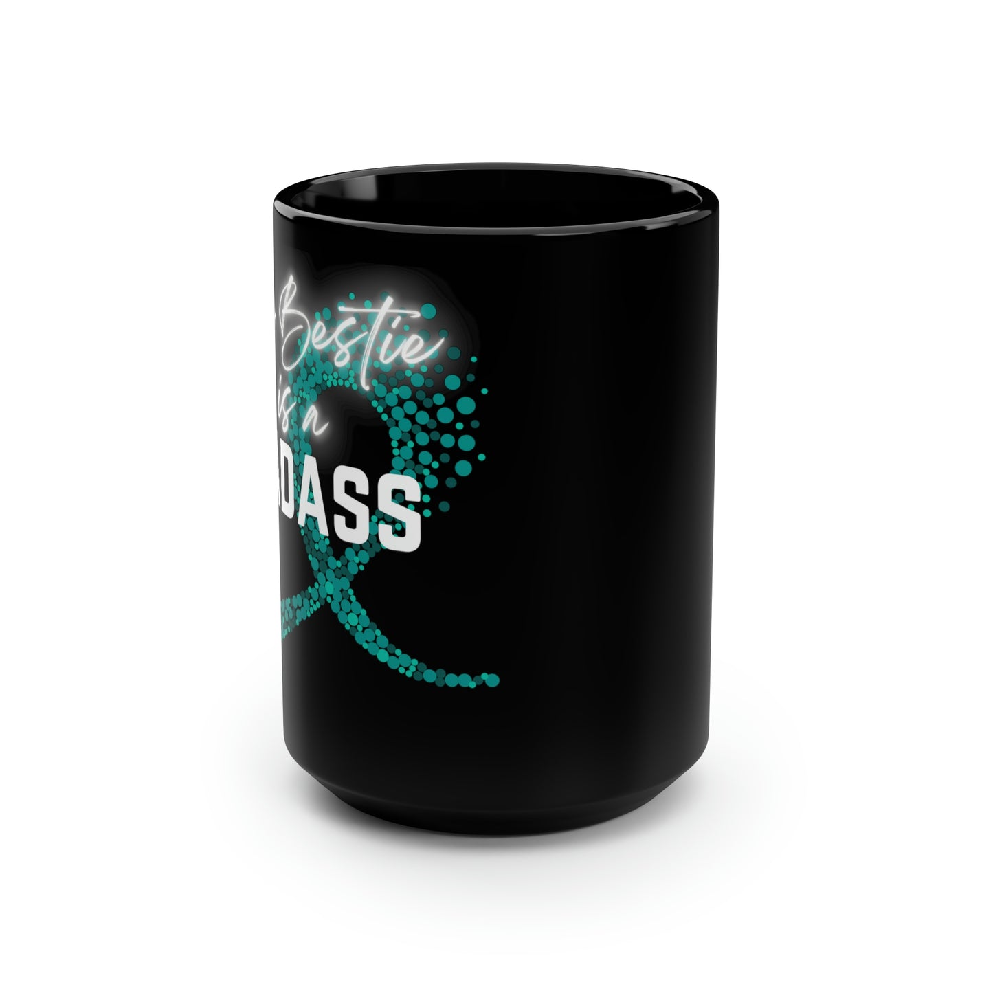 My Bestie Is A Badass Cancer Ribbon Mug, 15oz