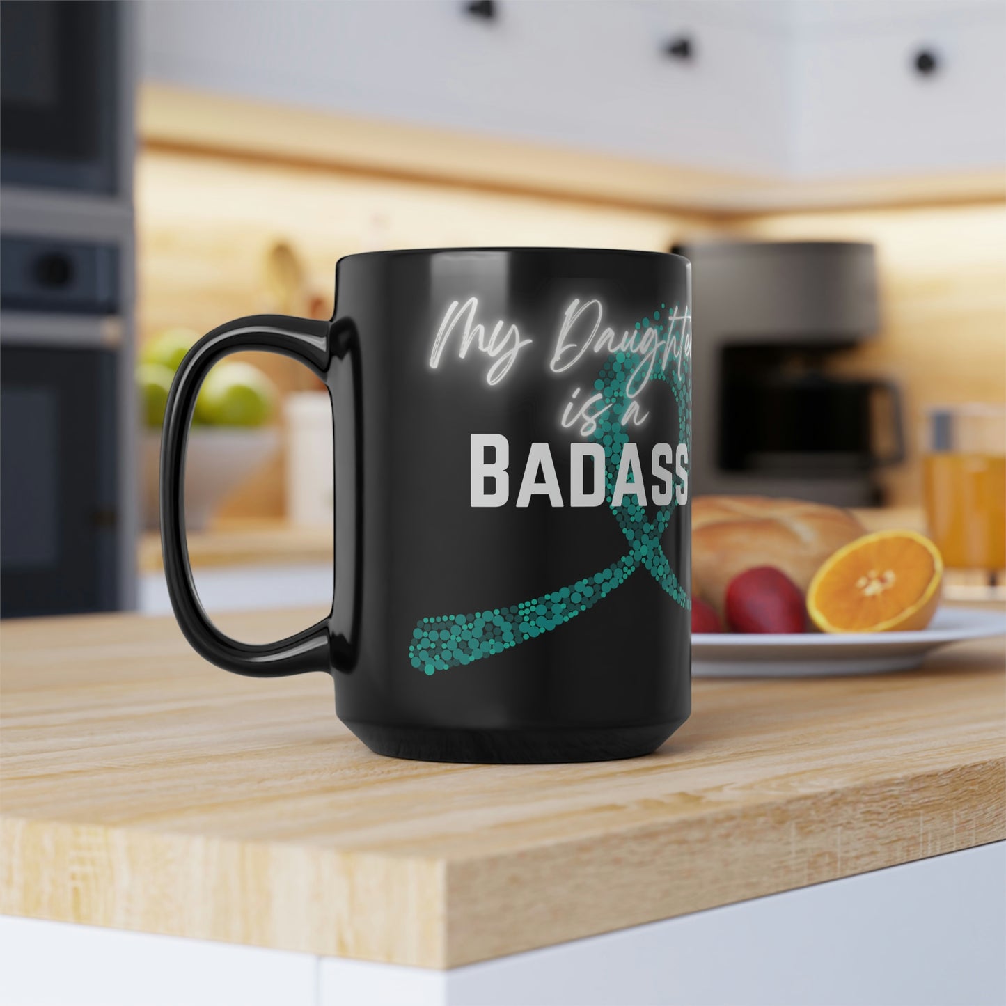 My Daughter Is A Badass Cancer Ribbon Mug, 15oz