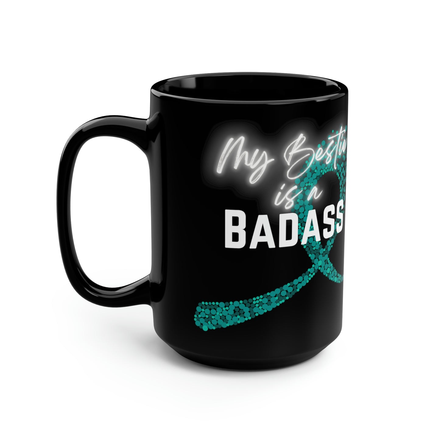 My Bestie Is A Badass Cancer Ribbon Mug, 15oz