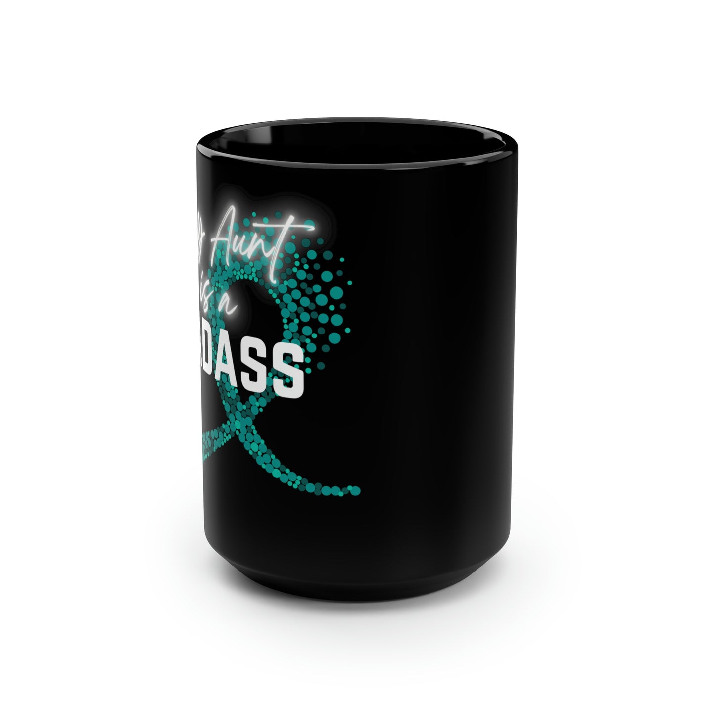 My Aunt Is A Badass Cancer Ribbon Mug, 15oz