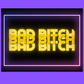Bad Bitch Neon Sticker