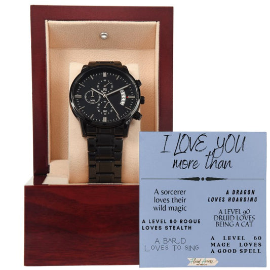 I Love You More Than - D&D Sayings, Chronograph Watch
