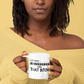 Loading, 99% That Bitch 11oz Mug